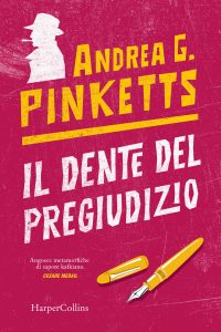 Andrea G. Pinketts – Il dente del pregiudizio (2024)