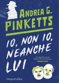 Andrea G. Pinketts - Io, non io, neanche lui (2024)