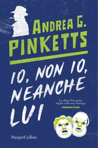 Andrea G. Pinketts – Io, non io, neanche lui (2024)