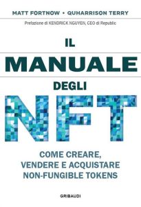 Matt Fortnow, QuHarrison Terry – Il Manuale degli NFT (2024)