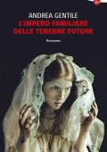 Andrea Gentile - L'Impero familiare delle tenebre future (2012)