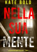 Kate Bold - Nella sua mente. Un thriller dell’agente FBI Eve Hope Vol. 4 (2024)
