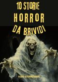 Todd Stephenson - 10 storie horror da brividi (2024)