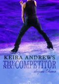 Keira Andrews - The next competitor (2019)