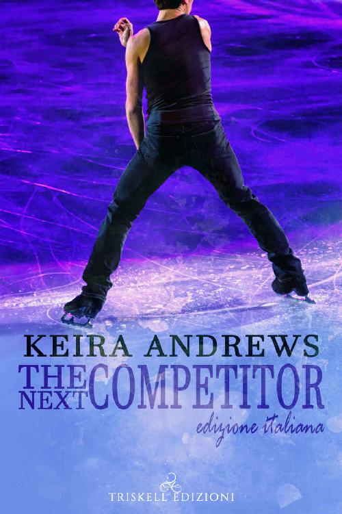 Keira Andrews – The next competitor (2019)