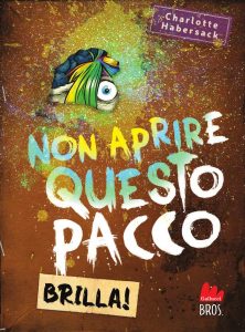 Charlotte Habersack – Non aprire questo pacco. Brilla! (2024)
