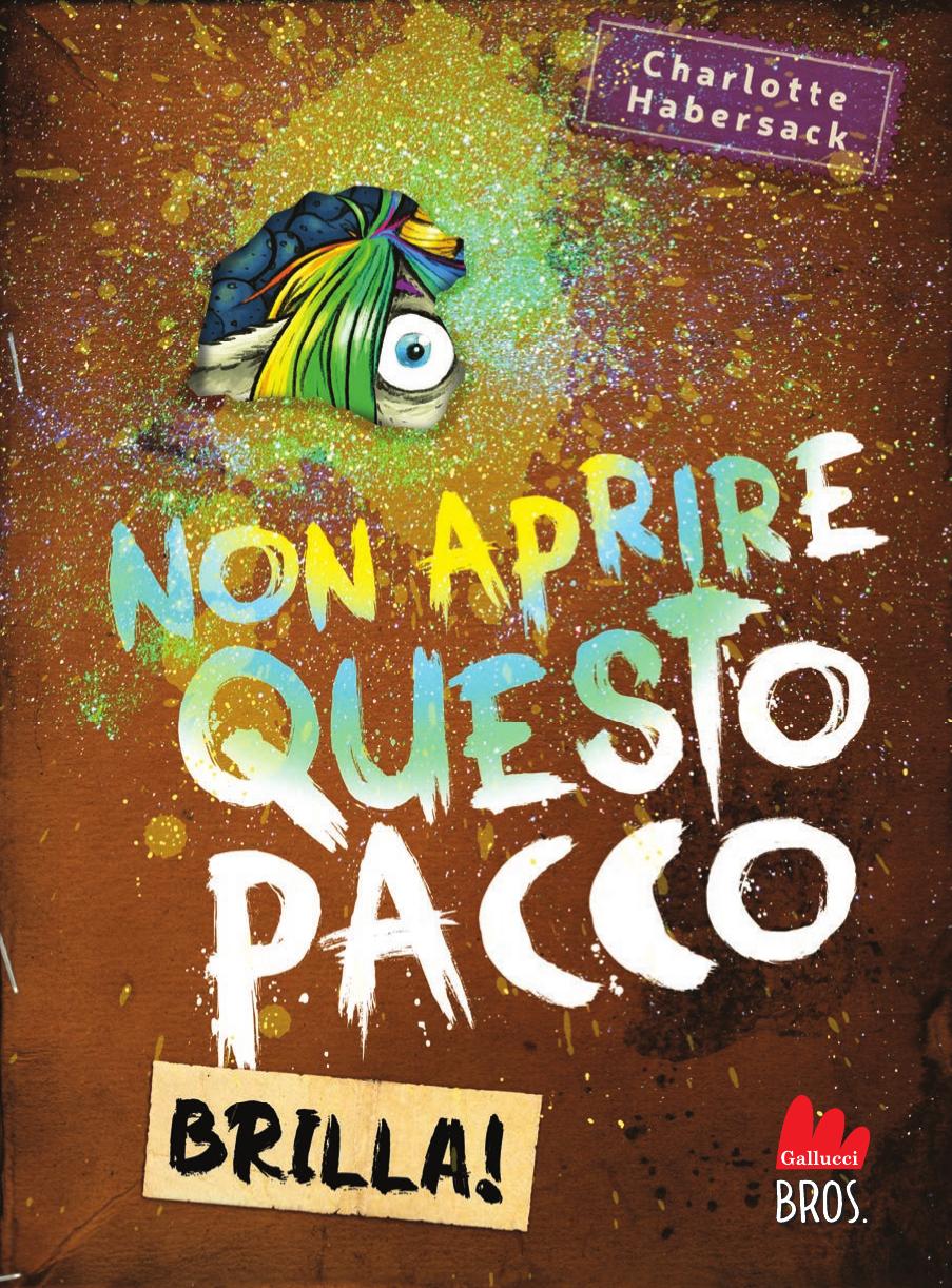 Charlotte Habersack – Non aprire questo pacco. Brilla! (2024)