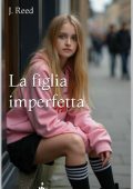 J. Reed - La figlia imperfetta (2024)