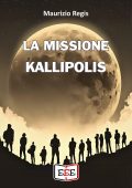 Maurizio Regis - La missione Kallipolis (2024)