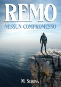M. Sedona - Remo. Nessun compromesso (2024)