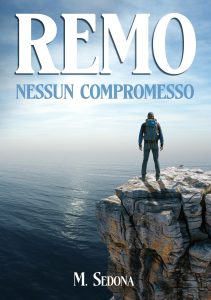 M. Sedona – Remo. Nessun compromesso (2024)