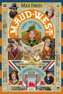 Max Finch – Maud West. Lady detective. Un labirinto di specchi (2024)