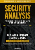 Benjamin Graham, David L. Dodd - Security Analysis. Principi senza tempo per investire (2024)