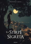 Francesco Garcea - La stirpe segreta (2024)