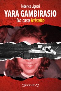 Federico Liguori – Yara Gambirasio. Un caso irrisolto (2024)