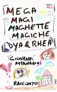 Giovanni Attanasio – Megamagimaghettemagiche Dya & Rhea (2024)