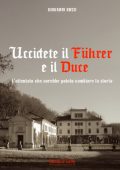 Giovanni Rossi - Uccidete il Duce e il Führer (2024)