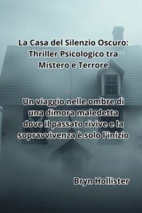 Bryn Hollister – La casa del silenzio oscuro (2024)