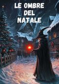 Augusto Casella - Le ombre del Natale (2024)