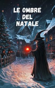 Augusto Casella – Le ombre del Natale (2024)