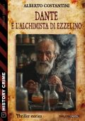 Alberto Costantini - Dante e l'alchimista di Ezzelino (2024)