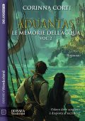 Corinna Corti - Aduantas. Le memorie dell'acqua vol. 2 (2024)