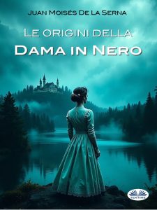 Juan Moisés De La Serna – Le origini della Dama in nero (2024)