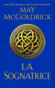 May Mcgoldrick – La sognatrice. Trilogia del Tesoro delle Highlands Vol. 1 (2024)