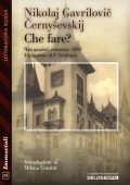 Nikolaj Gavrilovič Černyševskij - Che fare? (2024)
