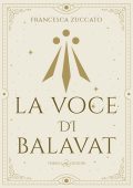 Francesca Zuccato - La voce di Balavat (2024)