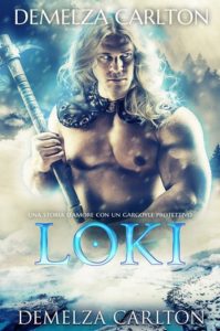 Demelza Carlton – Loki: una storia d’amore con un gargoyle protettivo. Cuore di Ghiaccio Vol. 2 (2024)