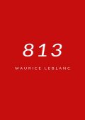 Maurice Leblanc - 813 (2024)