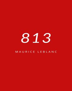 Maurice Leblanc – 813 (2024)