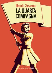 Orsola Severini – La quarta compagna (2024)