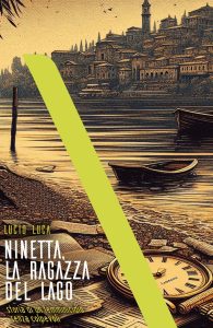 Lucio Luca – Ninetta, la ragazza del lago (2024)