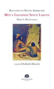 Marie L. Mclaughlin – Racconti di nativi americani: miti e leggende Sioux Lakota Vol. 1 (2024)