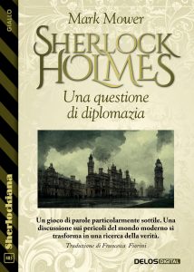 Mark Mower – Sherlock Holmes. Una questione di diplomazia (2024)