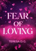 Teresa D.G. - Fear of loving (2024)