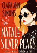 Clara Ann Simons - Natale a Silver Peaks (2024)