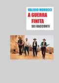 Valerio Morucci - A guerra finita. Trilogia sugli anni '70 Vol. 1 (2024)