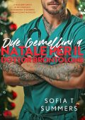 Sofia T Summers - Forbidden Temptations. Due Gemellini a Natale per il Dottor Brontolone (2024)