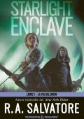 R.A. Salvatore - La via del Drow Vol. 1. Starlight enclave (2023)