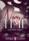 Stella Costa - Never in time. Il mio eterno presente (2024)