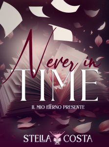 Stella Costa – Never in time. Il mio eterno presente (2024)