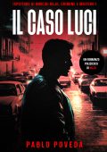 Pablo Poveda - Ispettore di Omicidi Rojo, Crimine e Mistero Vol. 1. Il Caso Luci (2024)