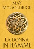 May Mcgoldrick - La donna in fiamme. Trilogia del Tesoro delle Highlands Vol. 3 (2024)