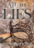 Rina Kent - All the lies. Lies & Truths Vol. 1 (2024)