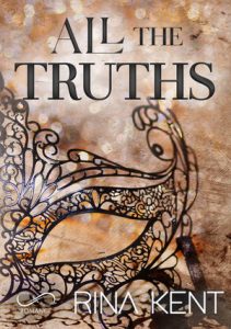 Rina Kent – All the truths. Lies & Truths Vol. 2 (2024)