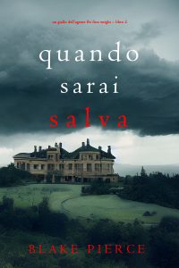 Blake Pierce – Quando sarai salva. FBI Finn Wright Vol. 2 (2024)
