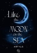 Astyls P. - Like the moon on the sea (2024)